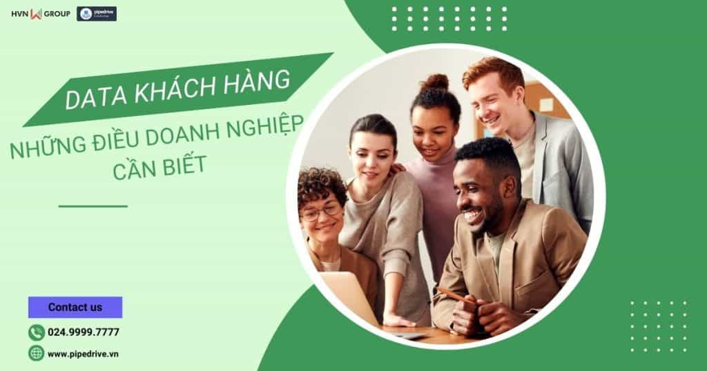Data khách hàng và những điều doanh nghiệp cần biết 3 data khach hang va nhung dieu doanh nghiep can biet