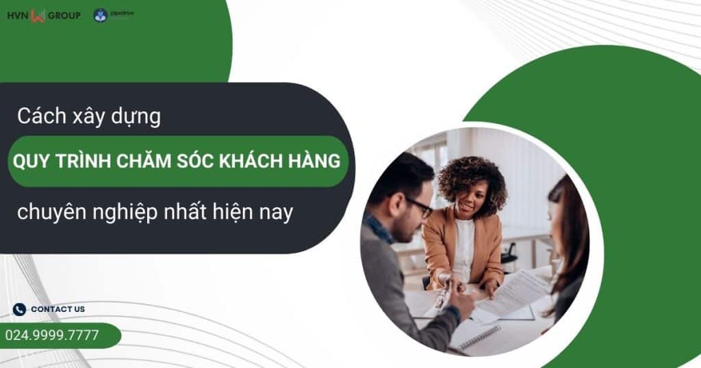 Cách xây dựng quy trình chăm sóc khách hàng chuyên nghiệp 8 quy trinh cham soc khach hang 2