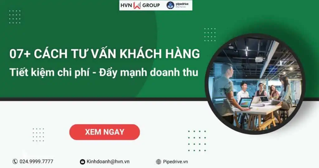 07 cách tư vấn khách hàng tăng doanh thu, giảm chi phí 3 cách tư vấn khách hàng