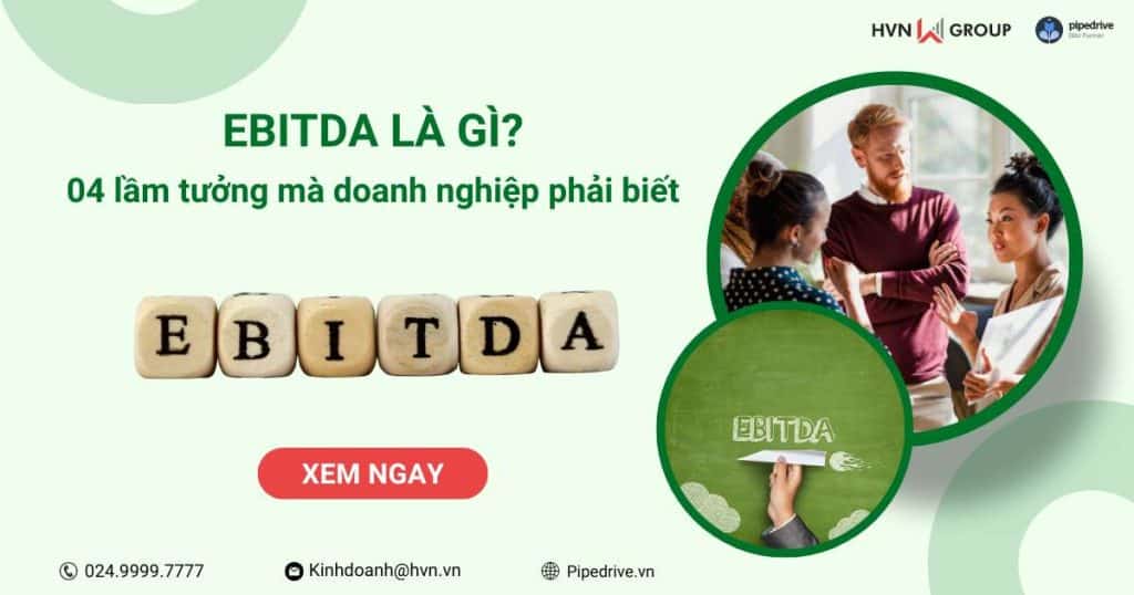 EBITDA là gì? 04 lầm tưởng mà doanh nghiệp bắt buộc phải biết 4 ebitda là gì