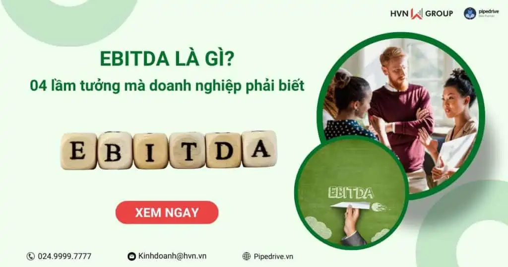 EBITDA là gì? 04 lầm tưởng mà doanh nghiệp bắt buộc phải biết 4 ebitda là gì