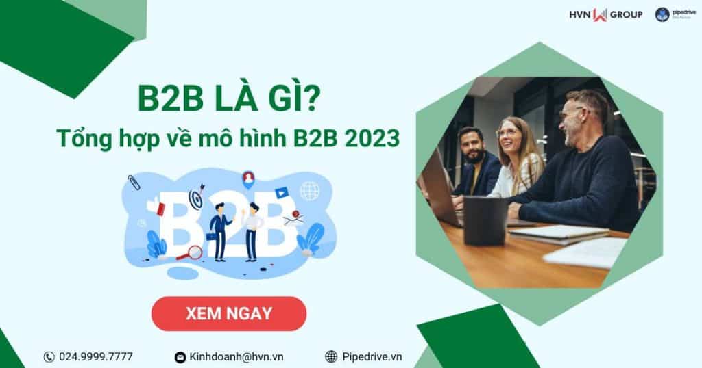 B2B là gì? Tổng hợp thông tin từ A-z về mô hình B2B 4 mô hình doanh nghiệp b2b