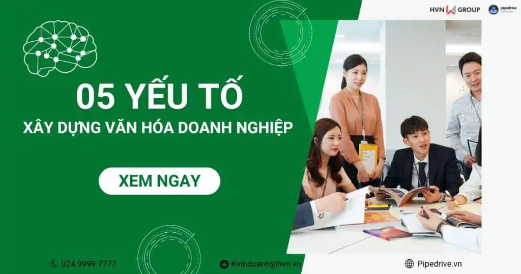 Văn hóa doanh nghiệp là gì? 05 yếu tố xây dựng thành công 1 05 yếu tố xây dựng văn hóa doanh nghiệp