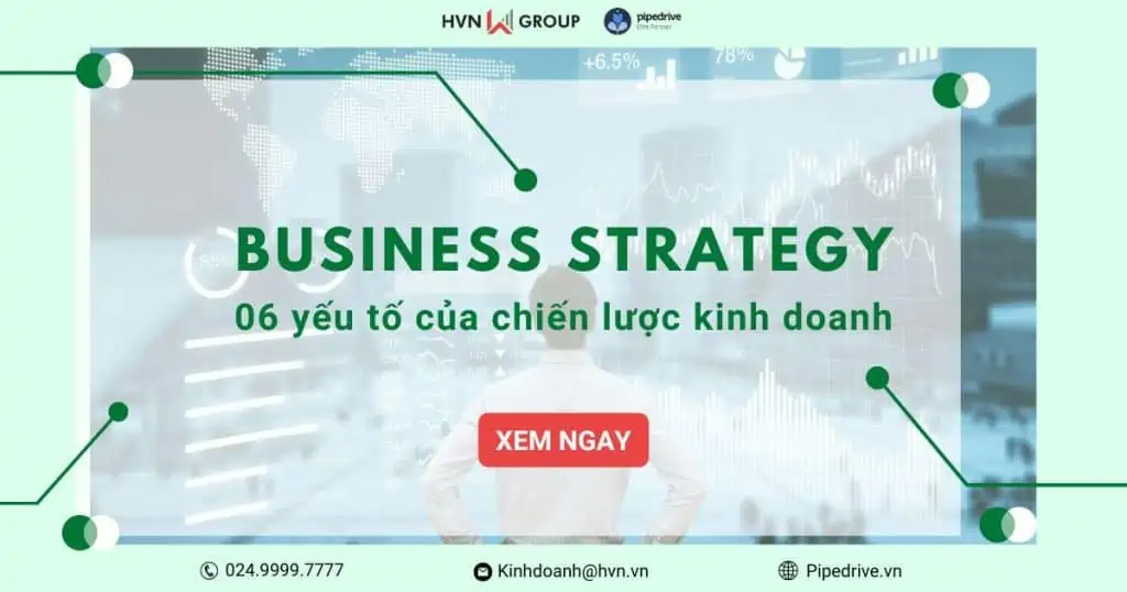 Business Strategy là gì? 06 yếu tố quyết định chiến lược kinh doanh 8 chiến lược kinh doanh business strategy