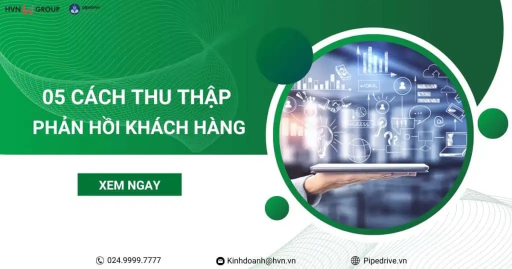 05 cách thu thập phản hồi của khách hàng hiệu quả nhất 3 cách thu thập phản hồi khách hàng